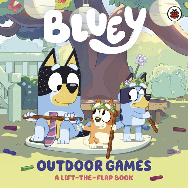 Bluey: Outdoor Games, Gebundene Ausgabe von Bluey, Penguin Books Ltd, 978-0-241-72876-5