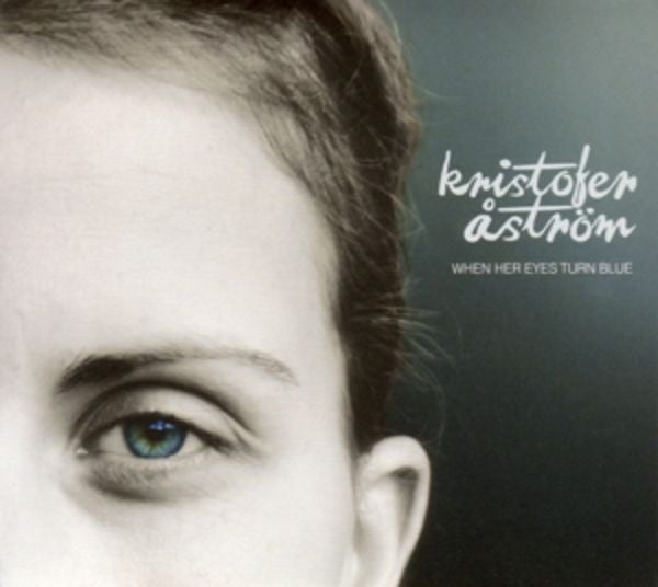 When Her Eyes Turn Blue - Kristofer ström, CD