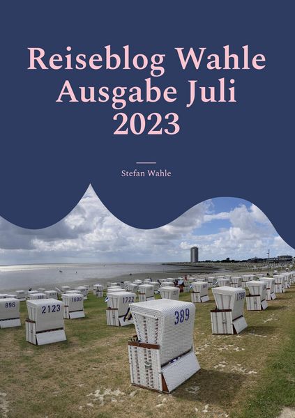 Produktbild: Reiseblog Wahle Ausgabe Juli 2023