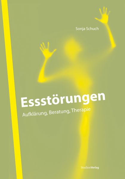 Essstörungen, Taschenbuch von Sonja Schuch, Studien Verlag, 9783706546980