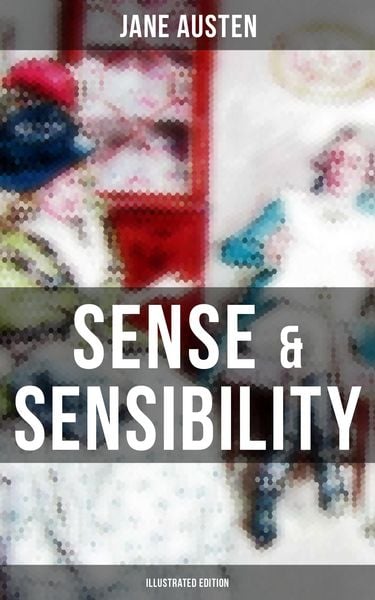 Produktbild: SENSE & SENSIBILITY (Illustrated Edition)