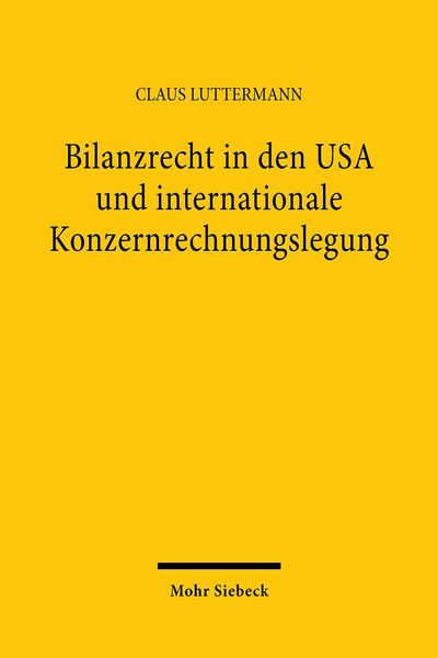 Produktbild: Bilanzrecht in den USA und internationale Konzernrechnungslegung