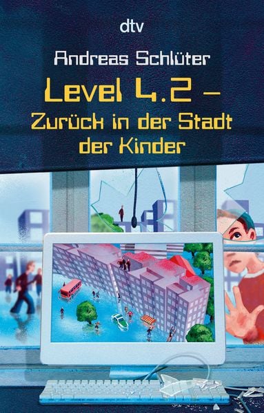 Level 4.2 - Zurück in der Stadt der Kinder / Die Welt von Level 4 Band 11, Taschenbuch von Andreas Schlüter, dtv, 9783423712811