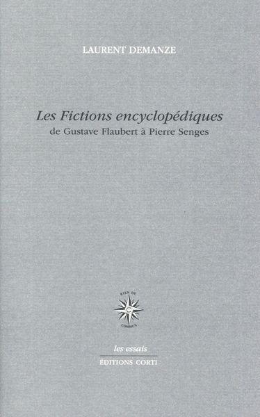 Produktbild: Les fictions encyclop&eacute;diques : de Gustave Flaubert &agrave; Pierre Senges