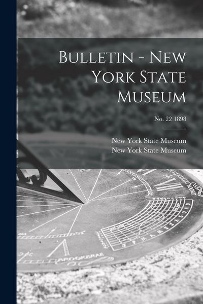 Produktbild: Bulletin - New York State Museum; no. 22 1898