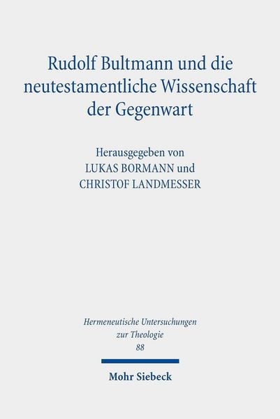 Produktbild: Rudolf Bultmann und die neutestamentliche Wissenschaft der Gegenwart