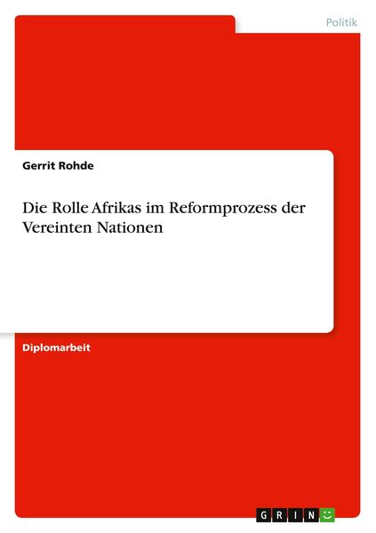 Die Rolle Afrikas im Reformprozess der Vereinten Nationen, Taschenbuch von Gerrit Rohde, GRIN, 9783640528622