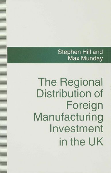 Produktbild: The Regional Distribution of Foreign Manufacturing Investment in the UK