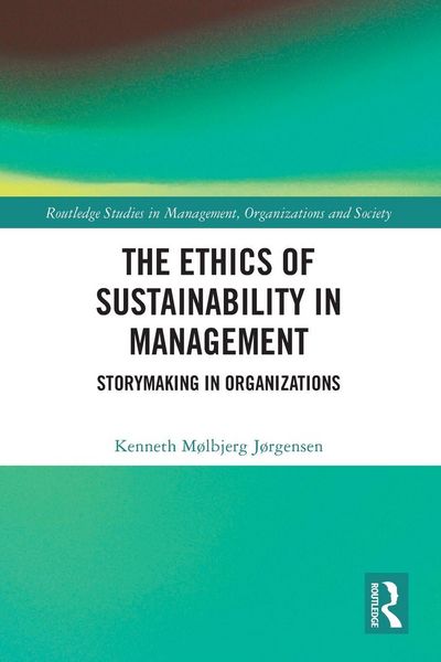 Produktbild: The Ethics of Sustainability in Management