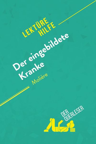 Produktbild: Der eingebildete Kranke von Moli&egrave;re (Lekt&uuml;rehilfe)