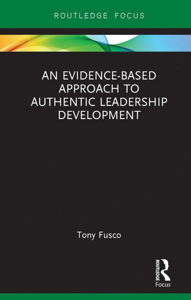 Produktbild: An Evidence-based Approach to Authentic Leadership Development