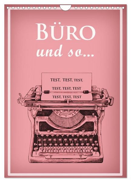Produktbild: B&uuml;ro und so ... (Wandkalender 2026 DIN A4 hoch), CALVENDO Monatskalender
