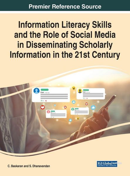 Produktbild: Information Literacy Skills and the Role of Social Media in Disseminating Scholarly Information in the 21st Century