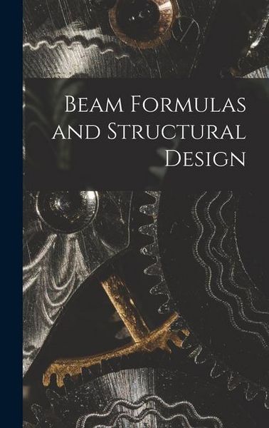 Produktbild: Beam Formulas and Structural Design