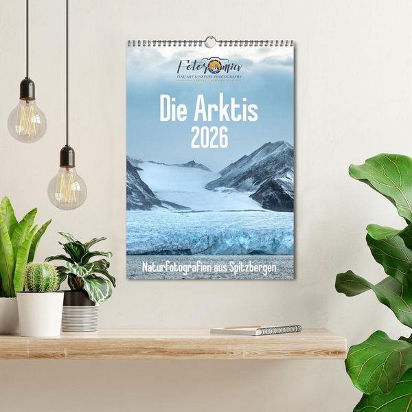 Produktbild: Die Arktis - Naturfotografien aus Spitzbergen (Wandkalender 2026 DIN A3 hoch), CALVENDO Monatskalender