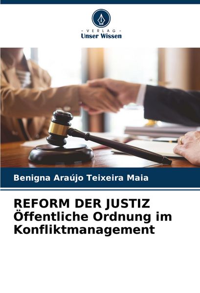 Produktbild: REFORM DER JUSTIZ &Ouml;ffentliche Ordnung im Konfliktmanagement