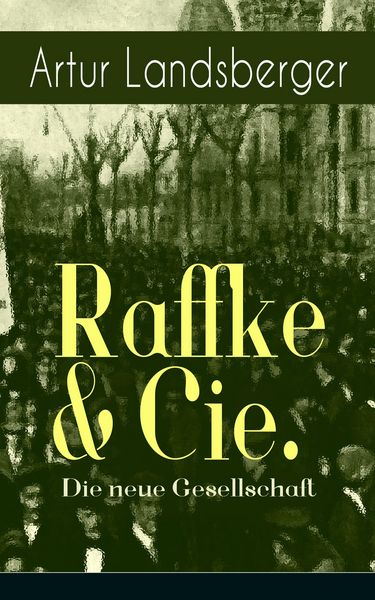 Produktbild: Raffke & Cie. - Die neue Gesellschaft