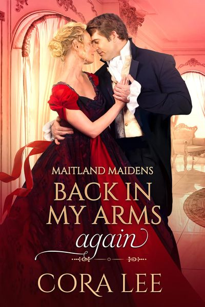 Produktbild: Back In My Arms Again (Maitland Maidens, #2)