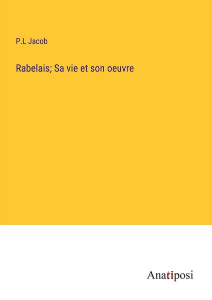 Produktbild: Rabelais; Sa vie et son oeuvre