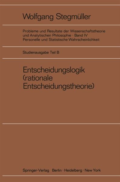Entscheidungslogik, Taschenbuch von Wolfgang Stegmüller, Springer Berlin, 9783540059905