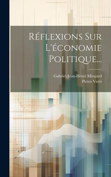 Produktbild: R&eacute;flexions Sur L'&eacute;conomie Politique...