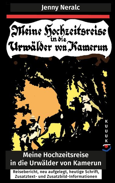 Produktbild: Meine Hochzeitsreise in die Urw&auml;lder von Kamerun