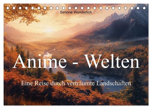 Produktbild: Anime - Welten: Eine Reise durch vertr&auml;umte Welten (Tischkalender 2026 DIN A5 quer), CALVENDO Monatskalender