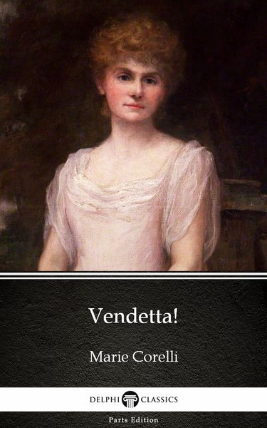 Produktbild: Vendetta! by Marie Corelli - Delphi Classics (Illustrated)
