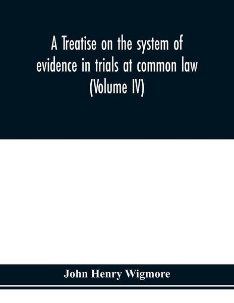Produktbild: A treatise on the system of evidence in trials at common law