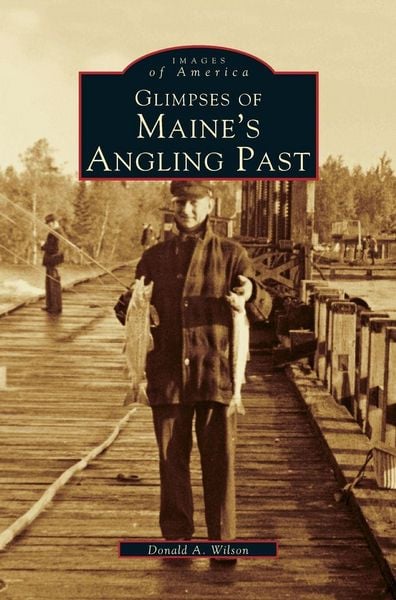 Produktbild: Glimpses of Maine's Angling Past