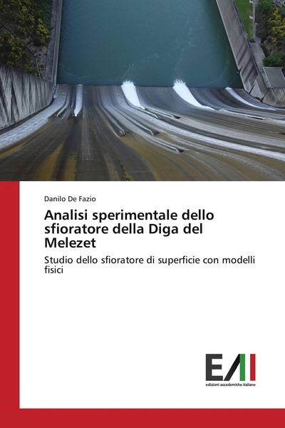 Produktbild: Analisi sperimentale dello sfioratore della Diga del Melezet