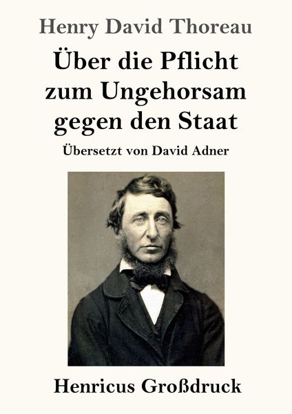 Produktbild: &Uuml;ber die Pflicht zum Ungehorsam gegen den Staat (Gro&szlig;druck)