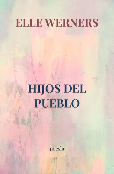 Hijos Del Pueblo, Taschenbuch von Elle Werners, Bookmundo, 9789403803920