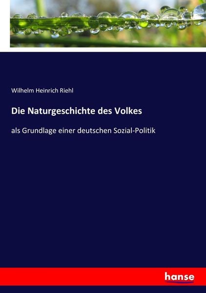 Die Naturgeschichte des Volkes, Taschenbuch von Wilhelm Heinrich Riehl, Hansebooks, 9783743461406