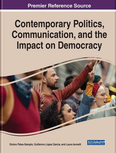 Produktbild: Contemporary Politics, Communication, and the Impact on Democracy