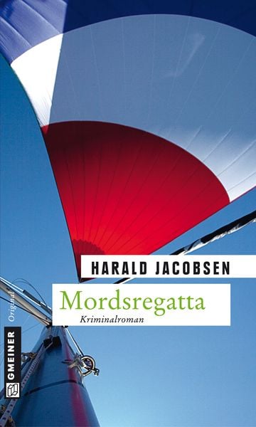 Mordsregatta, Taschenbuch von Harald Jacobsen, Gmeiner-Verlag, 9783839213889