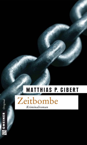 Zeitbombe / Paul Lenz Bd. 8, Taschenbuch von Matthias P. Gibert, Gmeiner-Verlag