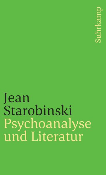 Psychoanalyse und Literatur, Taschenbuch von Jean Starobinski, Suhrkamp, 9783518382790