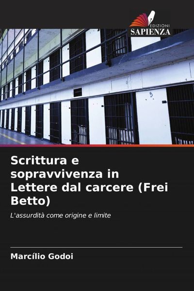 Produktbild: Scrittura e sopravvivenza in Lettere dal carcere (Frei Betto)