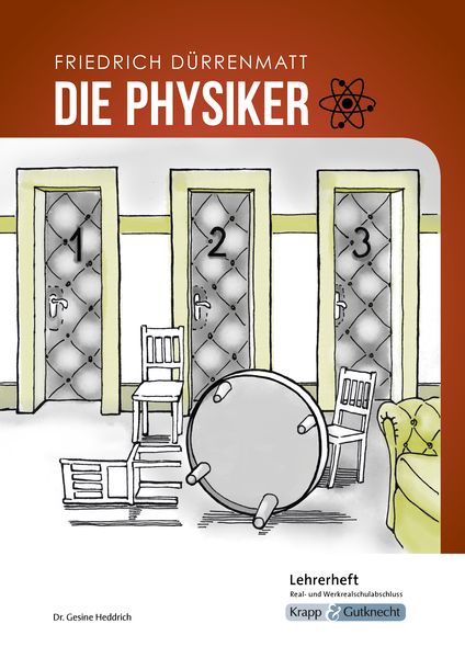 Produktbild: Die Physiker &ndash; Friedrich D&uuml;rrenmatt &ndash; Lehrerheft &ndash; Real- und Werkrealschule