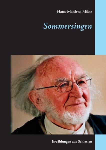 Sommersingen, Taschenbuch von Hans-Manfred Milde, BoD – Books on Demand, 9783741294297