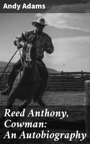 Produktbild: Reed Anthony, Cowman: An Autobiography
