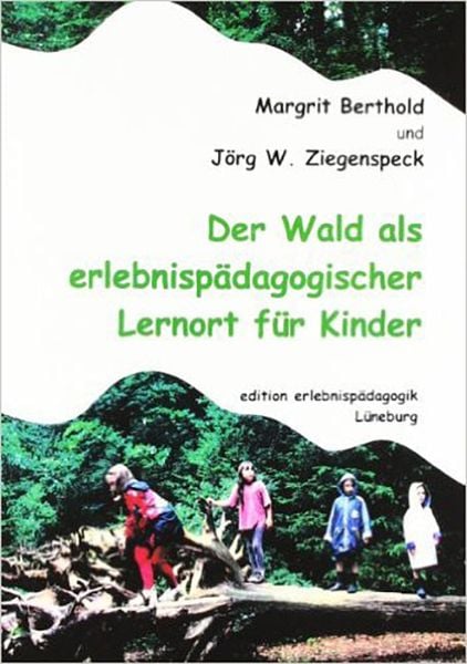 Produktbild: Der Wald als erlebnisp&auml;dagogischer Lernort f&uuml;r Kinder