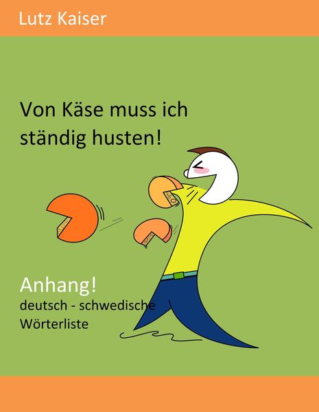 Produktbild: Von K&auml;se muss ich st&auml;ndig husten! - Anhang
