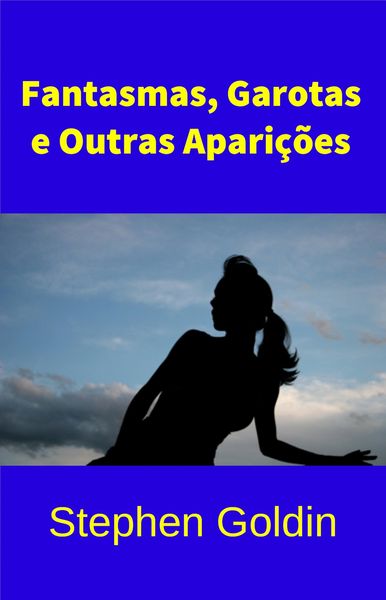 Produktbild: Fantasmas, Garotas E Outras Apari&ccedil;&otilde;es