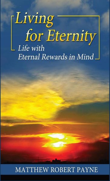 Produktbild: Living for Eternity: Life With Eternal Rewards In Mind