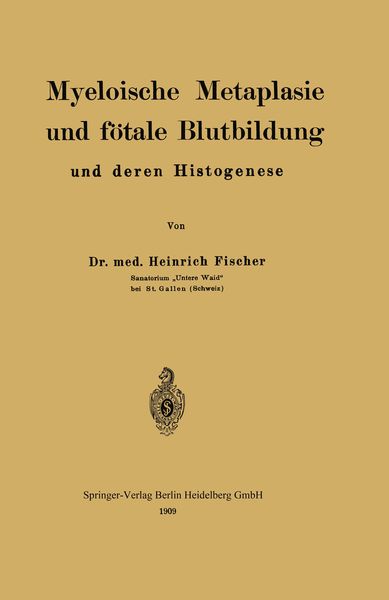 Produktbild: Myeloische Metaplasie und f&ouml;tale Blutbildung und deren Histogenese