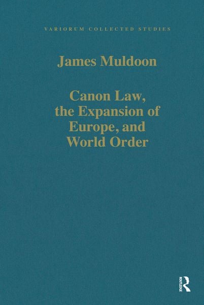 Produktbild: Canon Law, the Expansion of Europe, and World Order