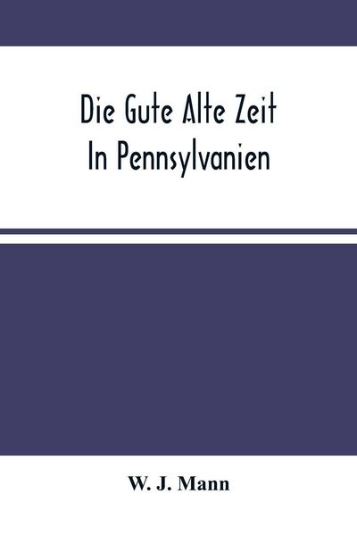 Produktbild: Die Gute Alte Zeit In Pennsylvanien