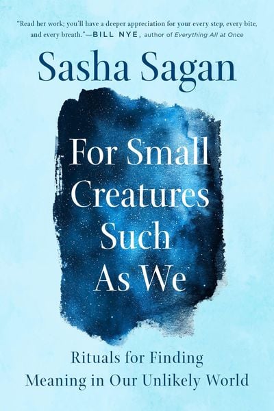 For Small Creatures Such as We, Taschenbuch von Sasha Sagan, Penguin Random House, 978-0-7352-1879-6